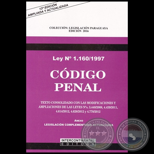 CDIGO PENAL - LEY N 1.160/1997 - 13 EDICIN - AMPLIADA Y ACTUALIZADA - Ao 2016